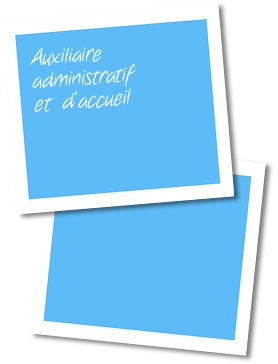 Auxiliaire Administratif(ve) et d'accueil